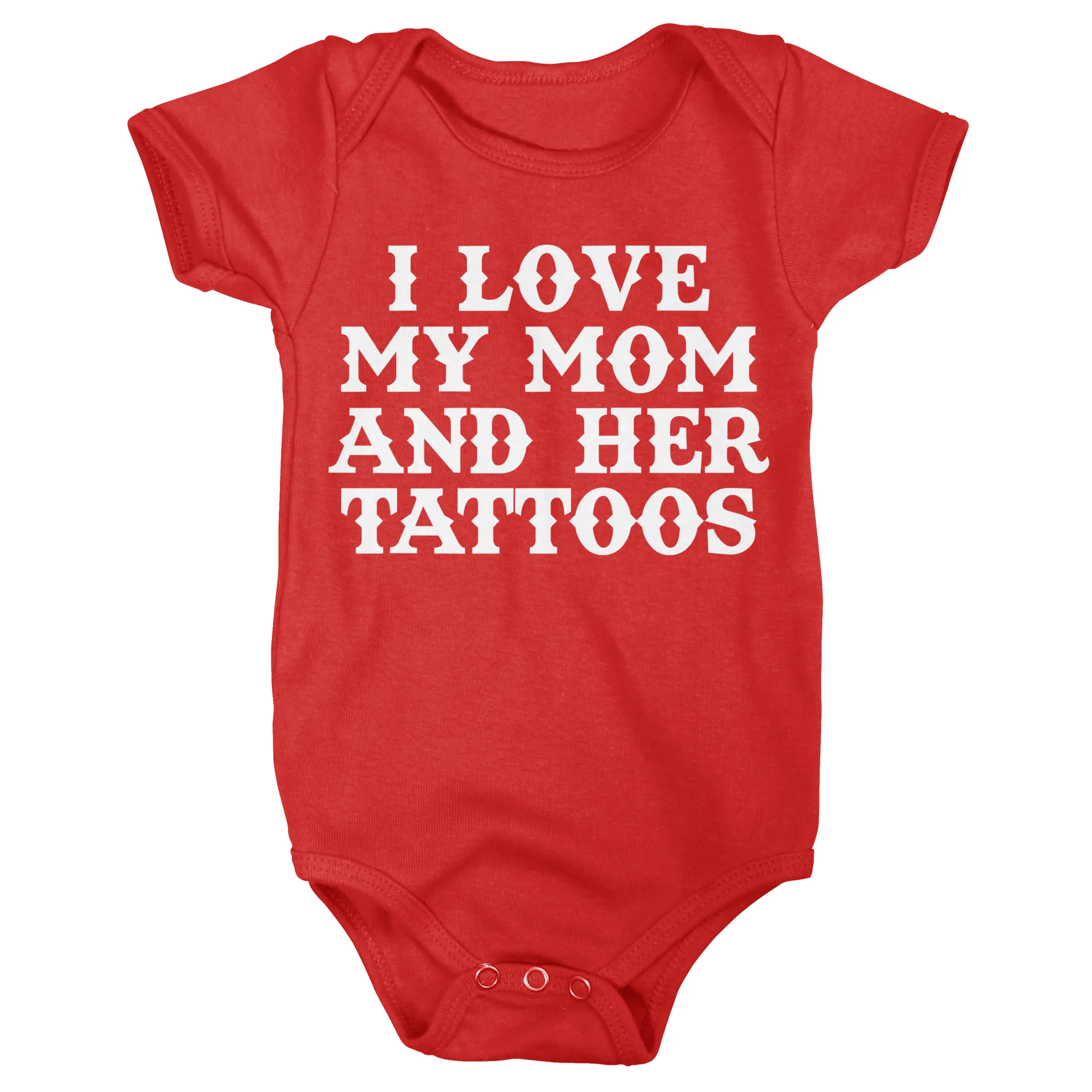 I Love My Mom And Her Tattoos