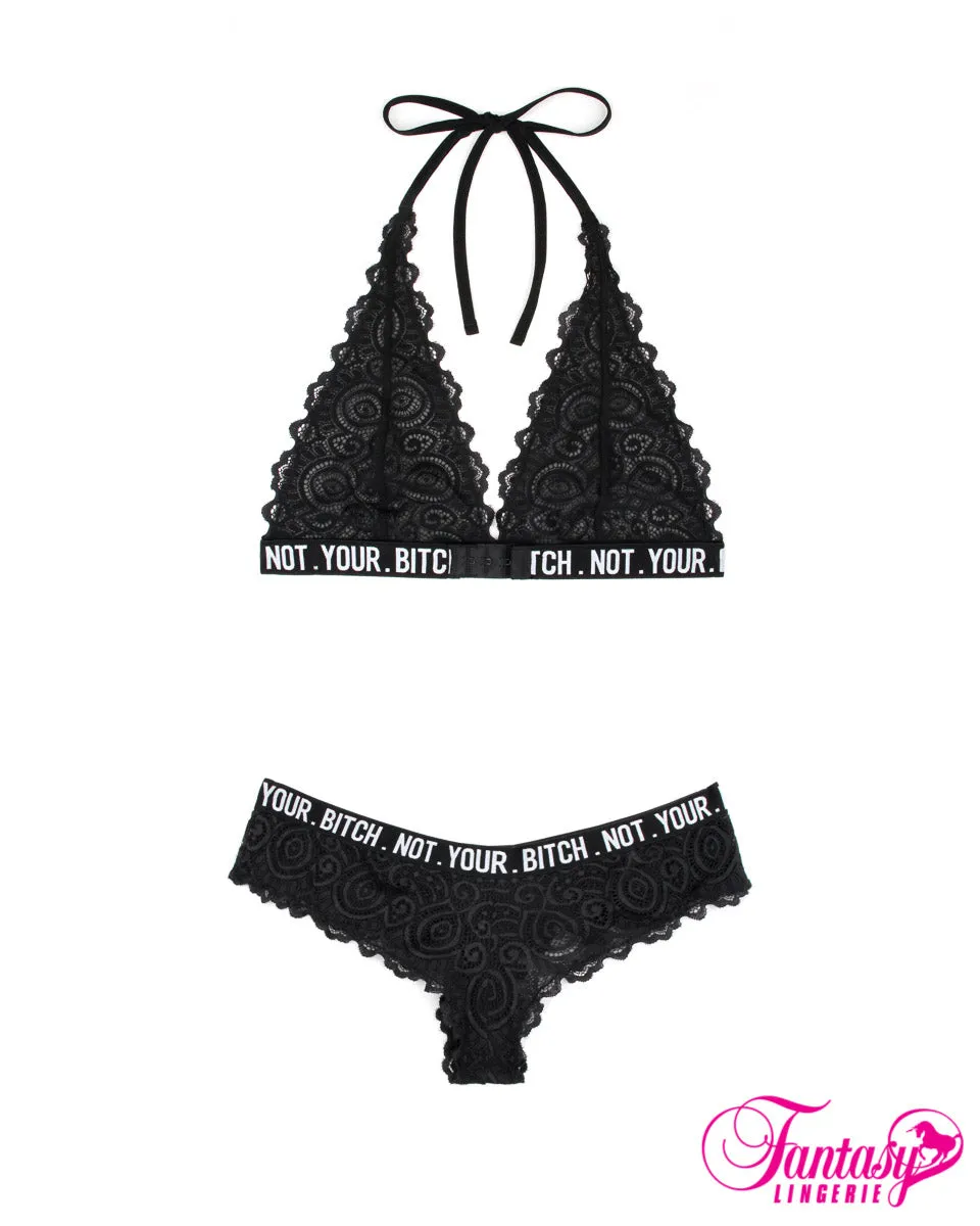 "Not Your Bitch" Bralette & Panty