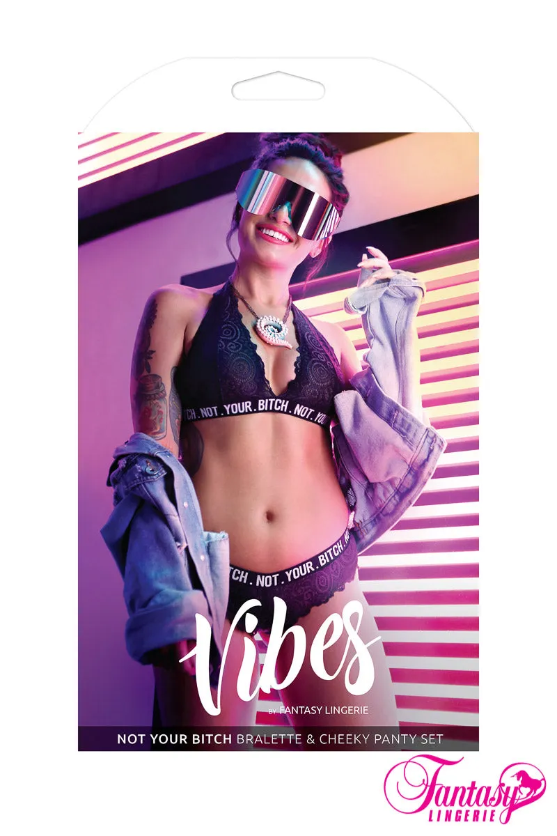 "Not Your Bitch" Bralette & Panty